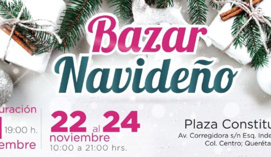 ¡Hoy inicia el Bazar Navideño!