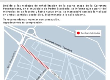 Debido a los trabajos de rehabilitación de la cuarta etapa de la Carretera Panamericana, en el Municipio de Pedro Escobedo, se informa que a partir del miércoles 16 de febrero y hasta nuevo aviso, se mantendrá cerrada la vialidad en ambos sentidos desde el Boulevard Bicentenario hasta la Calle Aldama.