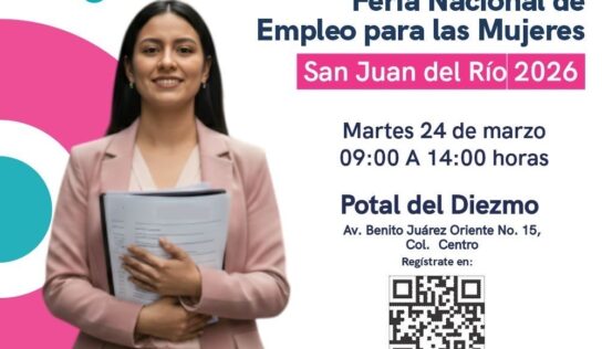 Invita ST a Feria Nacional de Empleo para Mujeres en San Juan del Río